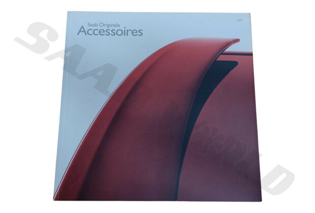 Brochure 'Saab Originele Accessoires' 9-3NG & 9-5OG 2007 - NL